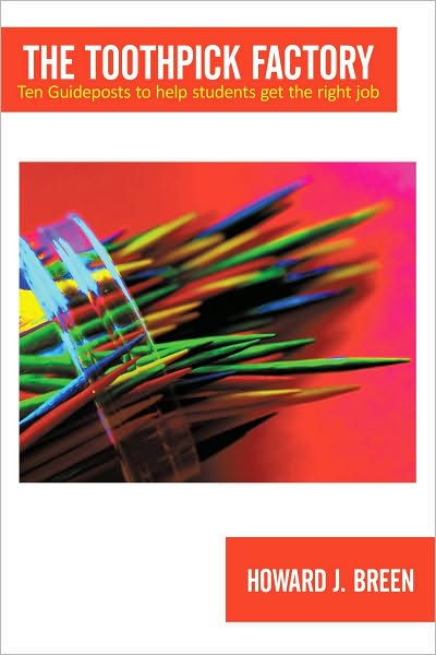 The Toothpick Factory: Ten Guideposts to help students get the right job