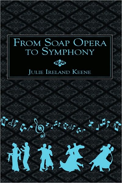 From Soap Opera to Symphony