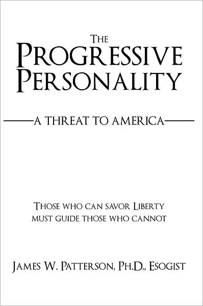 The Progressive Personality: A Threat to America