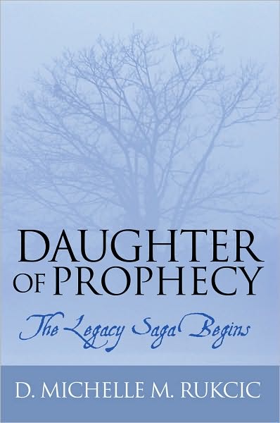 Daughter of Prophecy: The Legacy Saga Begins