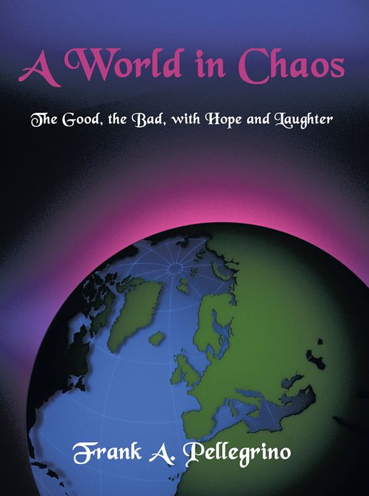 A World in Chaos: The Good, the Bad, with Hope and Laughter