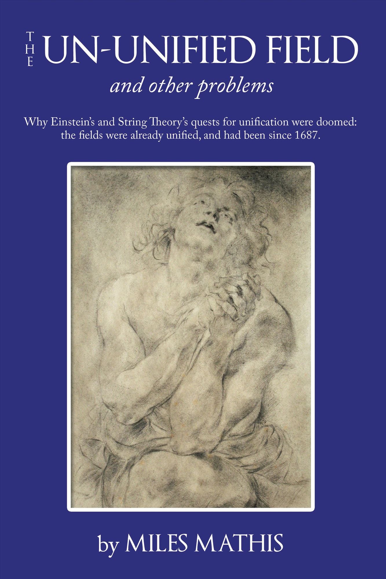 The Un-unified Field: and other problems