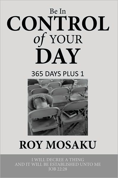Be in Control of Your Day: 365 Days Plus 1