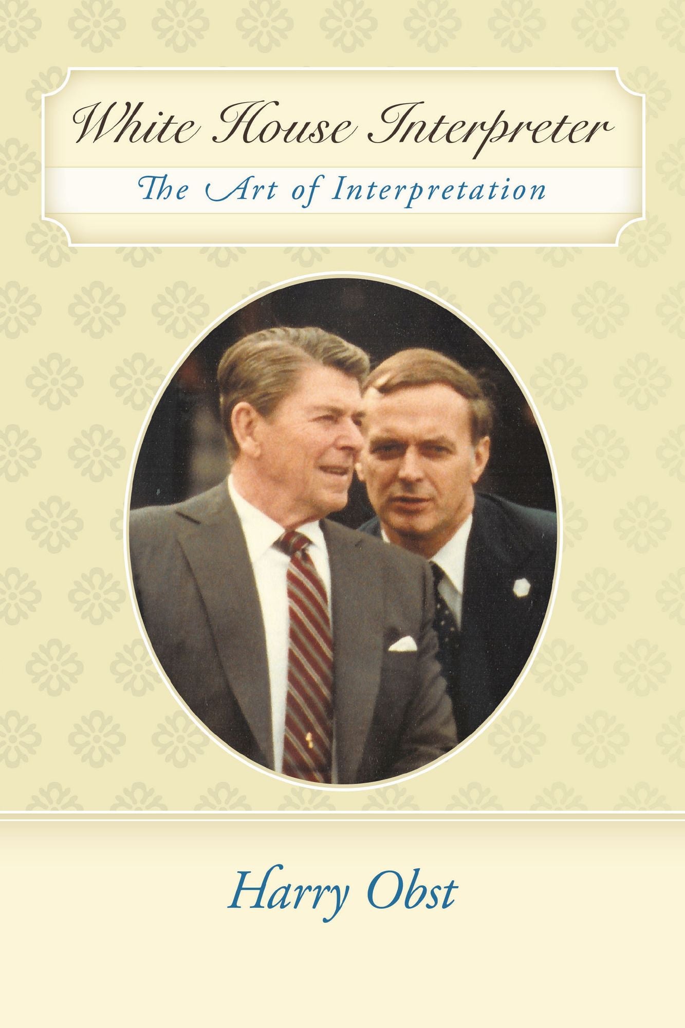 White House Interpreter: The Art of Interpretation