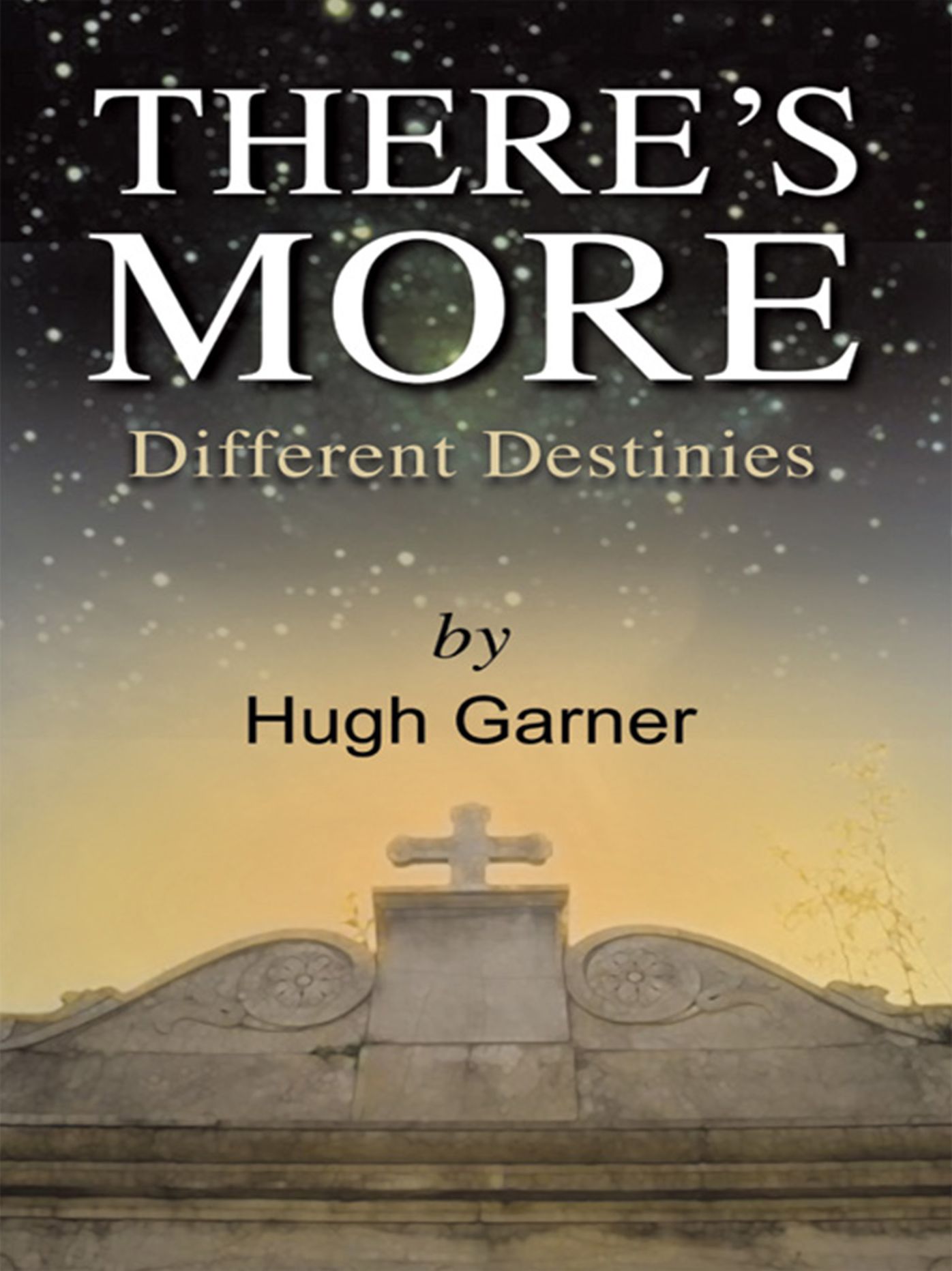 There's More! Different Destinies: A New Look at the Old Testament