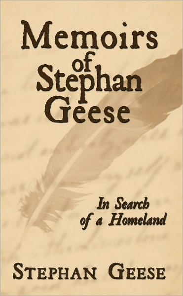 Memoirs of Stephan Geese: In Search of a Homeland