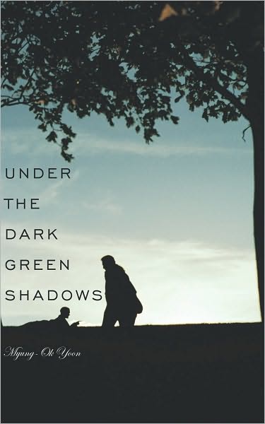 Under the Dark Green Shadows