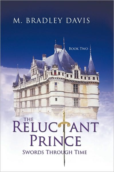 The Reluctant Prince: Swords Through Time Book 2