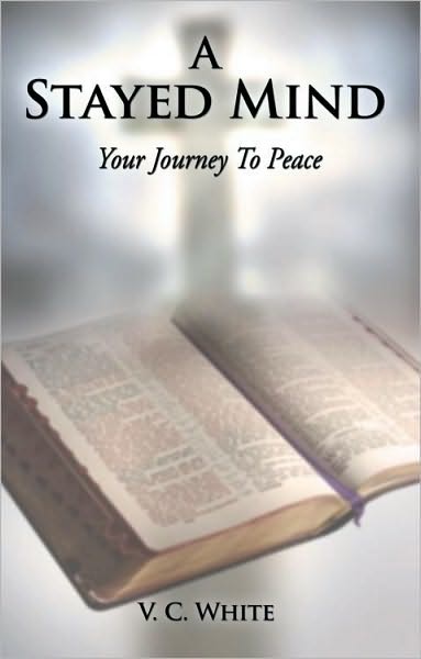 A Stayed Mind: Your Journey To Peace