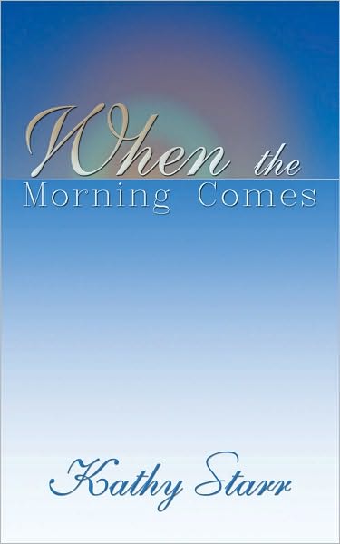 When the Morning Comes