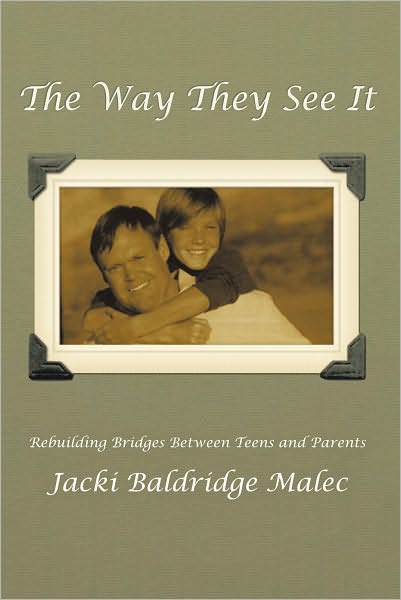 The Way They See It: Rebuilding Bridges From Teen To Parent