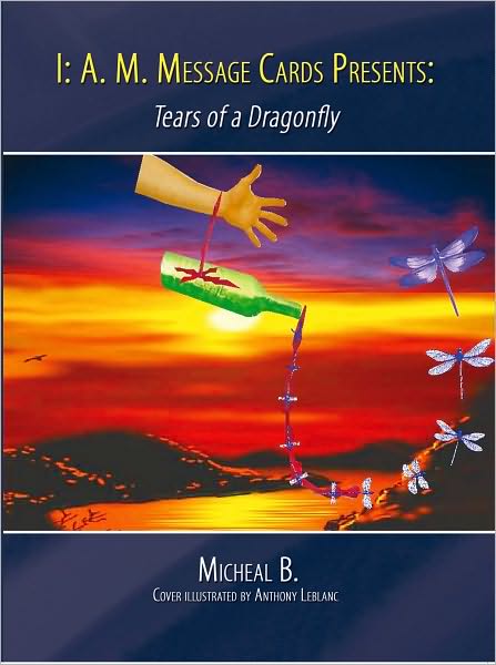 I: A. M. Message Cards Presents:: Tears of a Dragonfly