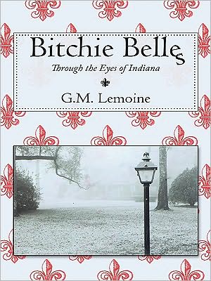 Bitchie Belles: Through the Eyes of Indiana