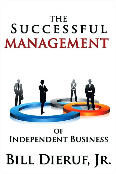 The Successful Management of Independent Business