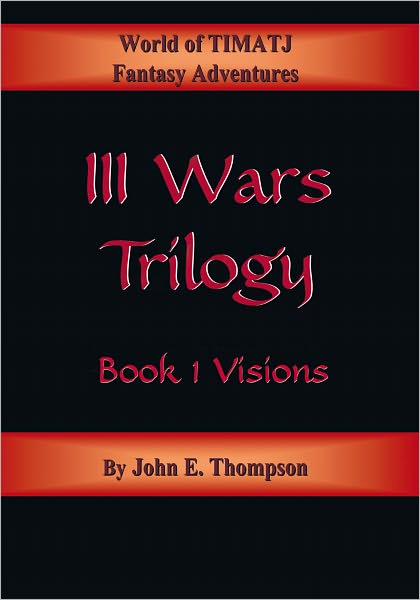 III Wars Trilogy: Book 1: Visions
