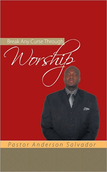 Break Any Curse Through Worship