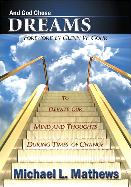 And God Chose Dreams: To Elevate our Mind and Thoughts During Times of Change