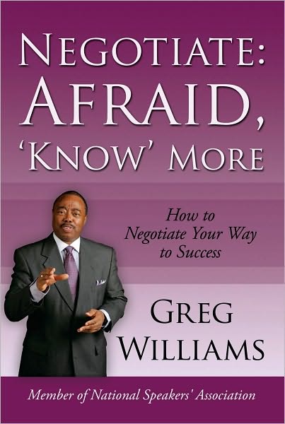 Negotiate: Afraid, 'Know' More: How To Negotiate Your Way To Success