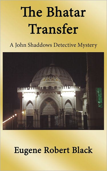 Bhatar Transfer: A John Shaddows Detective Mystery