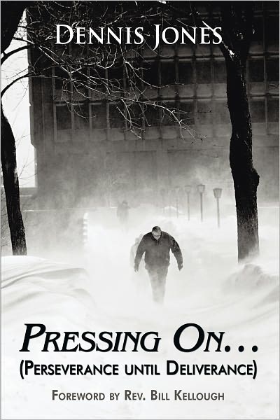 Pressing On...: (Perseverance until Deliverance)
