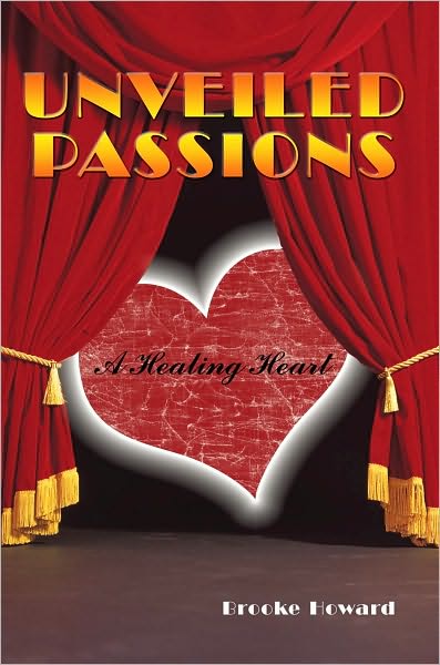 Unveiled Passions: A Healing Heart