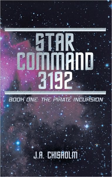 Star Command 3192: Book One: The Pirate Incursion