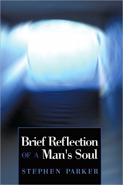 Brief Reflection of a Man's Soul