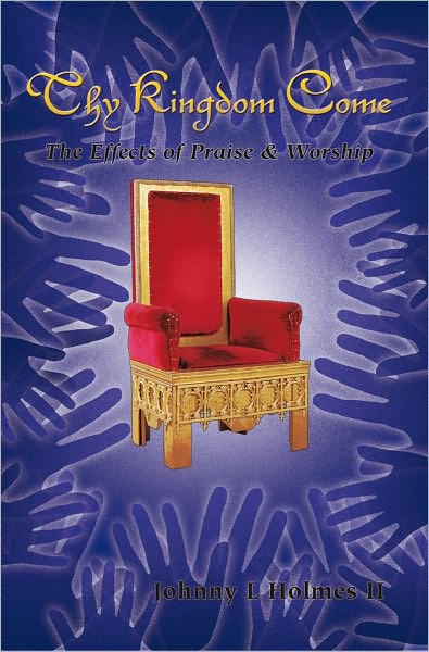 Thy Kingdom Come: The Effects of Praise & Worship