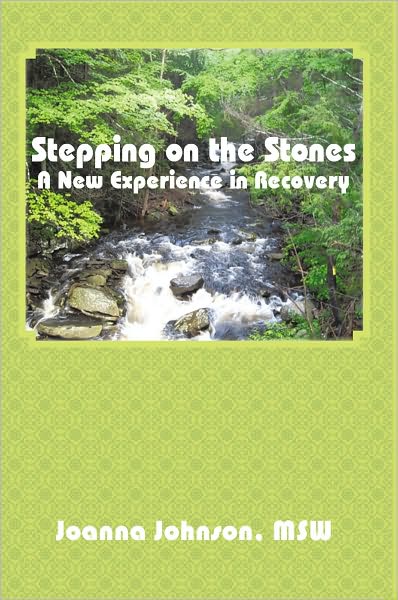Stepping on the Stones: A New Experience in Recovery