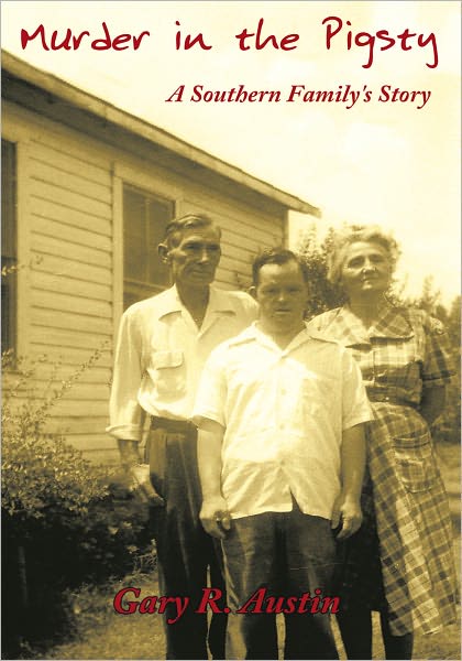 Murder in the Pigsty: A Southern Family's Story