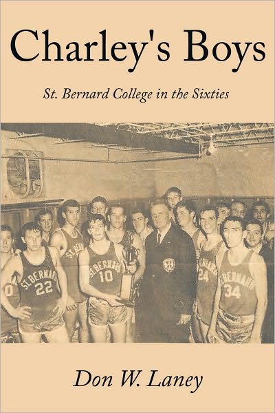 Charley's Boys: St. Bernard College in the Sixties