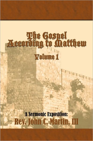The Gospel According to Matthew Volume I