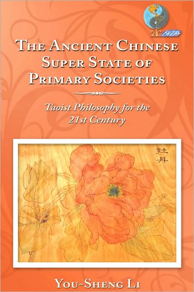 The Ancient Chinese Super State of Primary Societies: Taoist Philosophy for the 21st Century