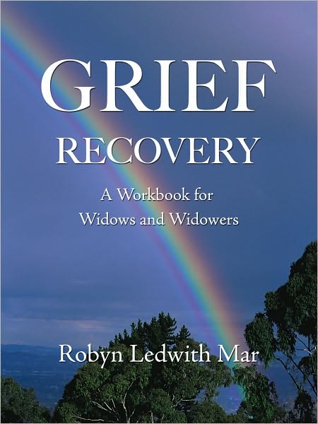 Grief Recovery: A Workbook for Widows and Widowers