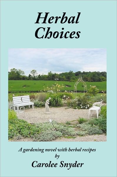 Herbal Choices: A gardening novel with herbal recipes