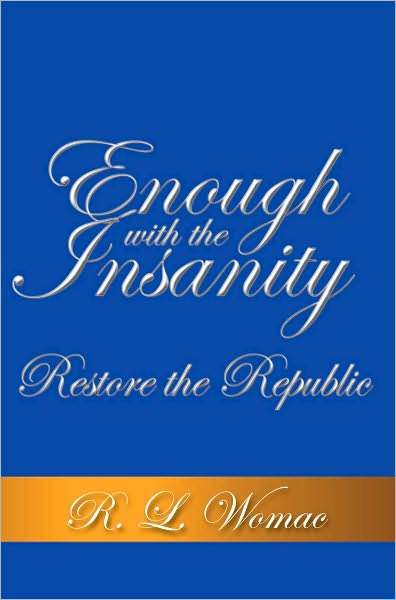 Enough With the Insanity: Restore the Republic