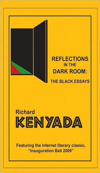 Reflections in the Dark Room: The Black Essays