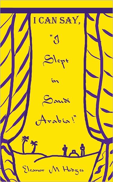 I Can Say, "I Slept in Saudi Arabia!"