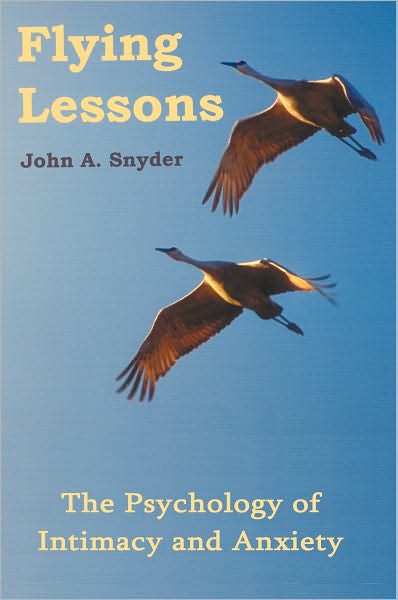 Flying Lessons: The Psychology of Intimacy and Anxiety