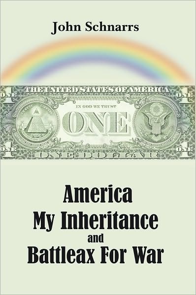 America My Inheritance and Battleax For War