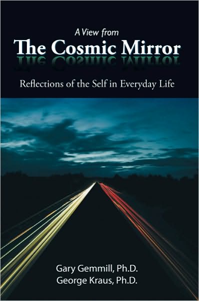 A View from the Cosmic Mirror: Reflections of the Self in Everyday Life