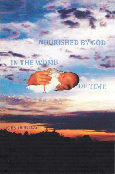 Nourished By God In The Womb Of Time