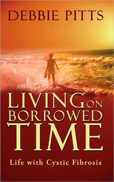 Living on Borrowed Time: Life with Cystic Fibrosis