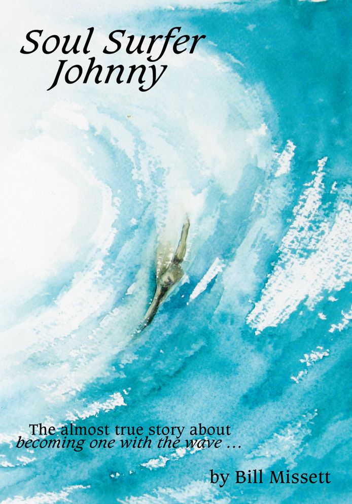 Soul Surfer Johnny: The almost true story of becoming one with the wave