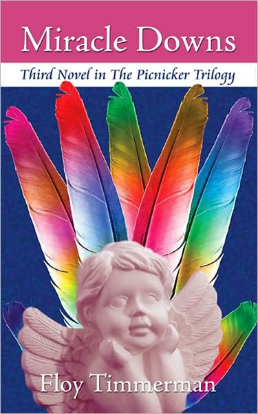 Miracle Downs: Third Novel in The Picnicker Trilogy