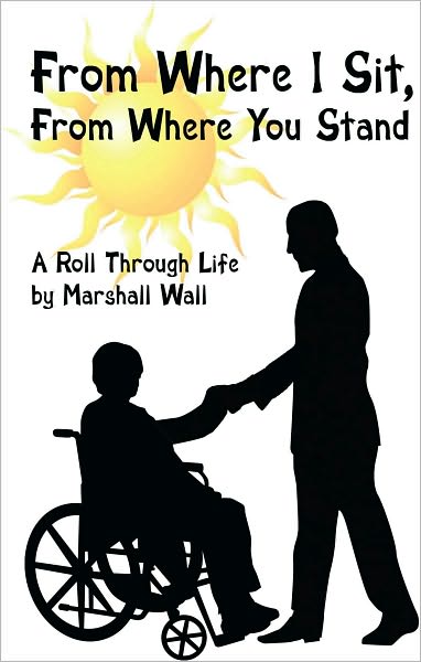 From Where I Sit, From Where You Stand: A Roll Through Life