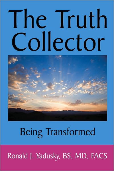 The Truth Collector: Being Transformed