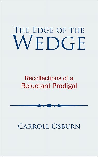 The Edge of the Wedge: Recollections of a Reluctant Prodigal