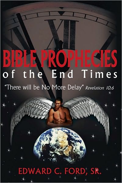 Bible Prophecies of the End Times: "There will be No More Delay" Revelation 10:6