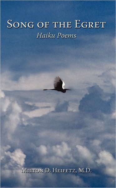 Song of the Egret: Haiku Poems